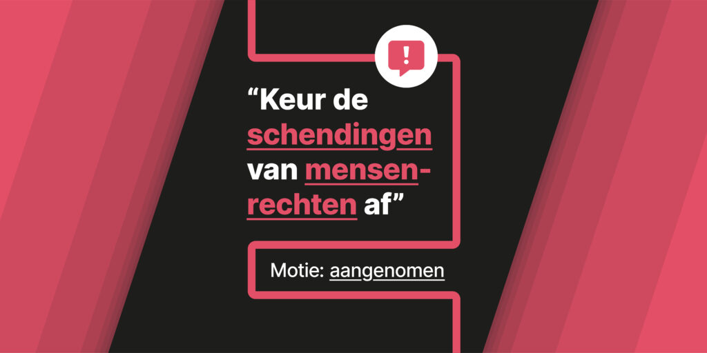 Motie "Keur de schendingen van mensenrechten af" aangenomen