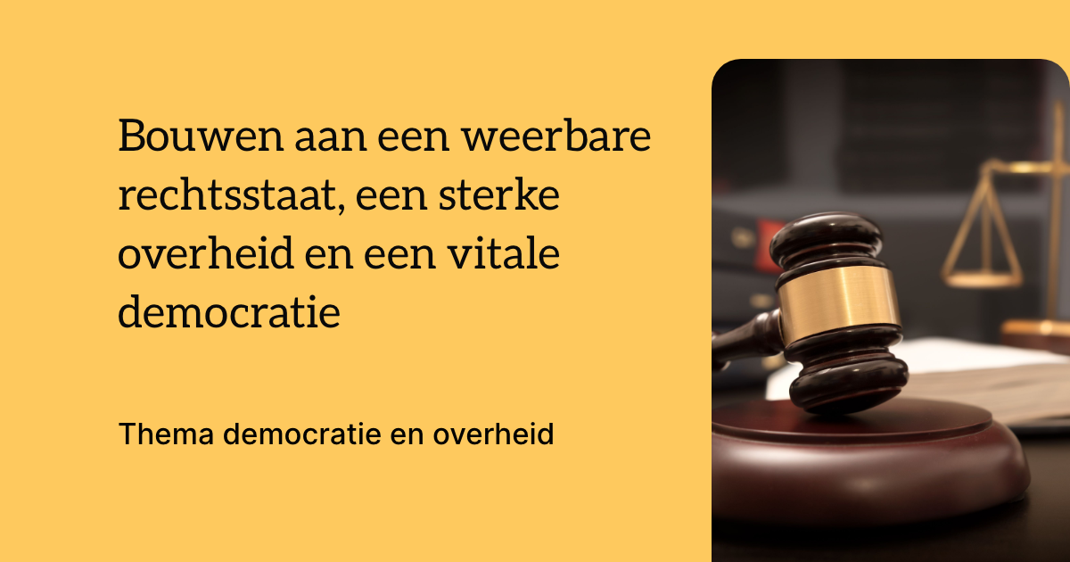D66 – Bouwen aan een weerbare rechtsstaat, een sterke overheid en een