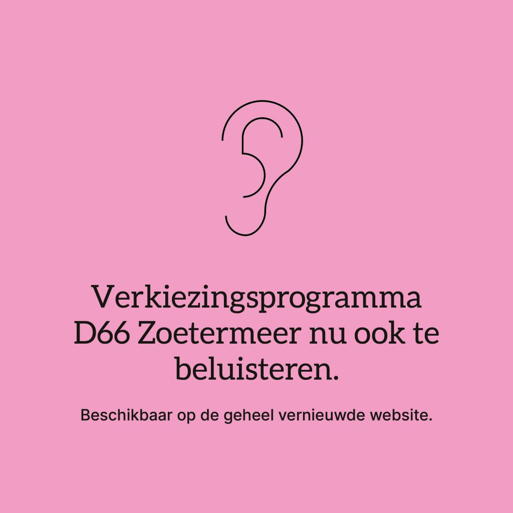 Verkiezingsprogramma D66 Zoetermeer beluisteren